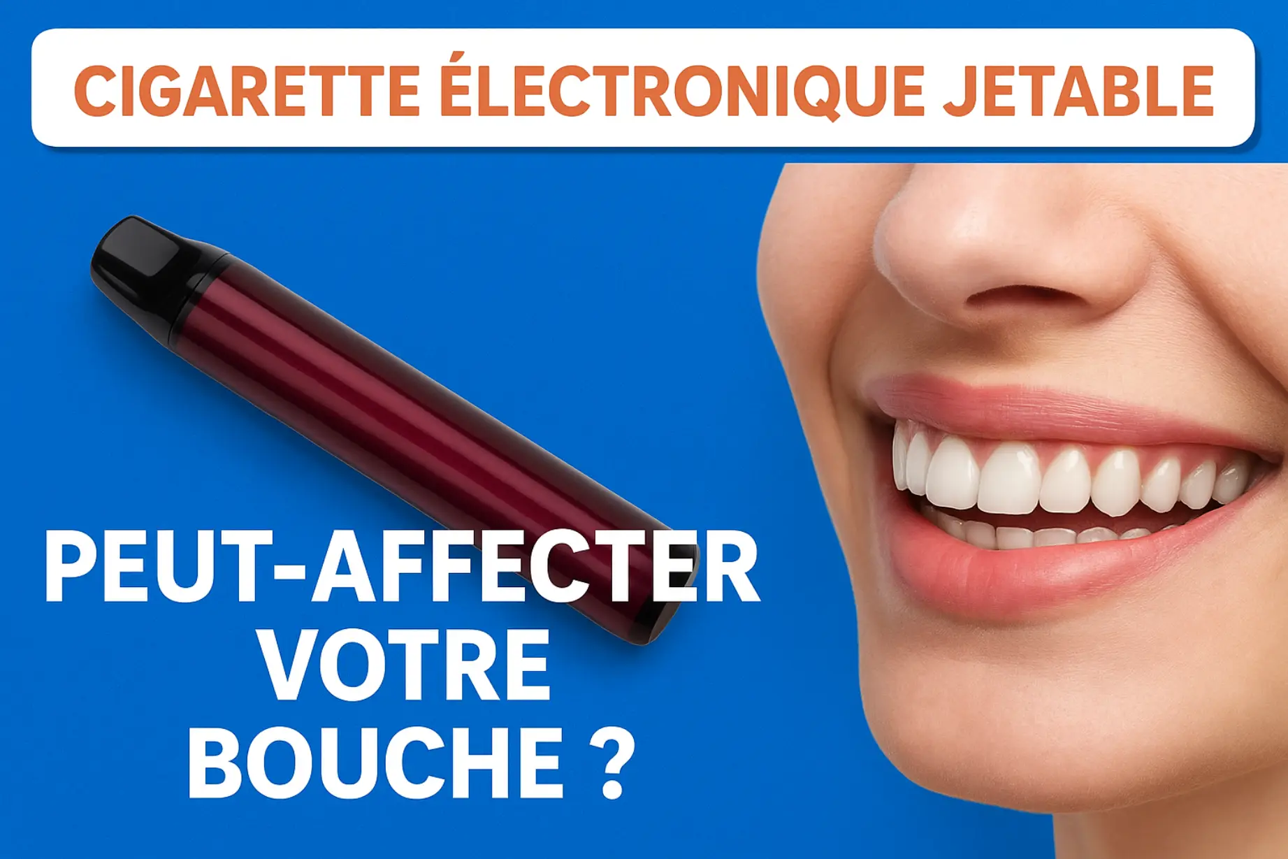 Cigarette &Eacute;lectronique Jetable