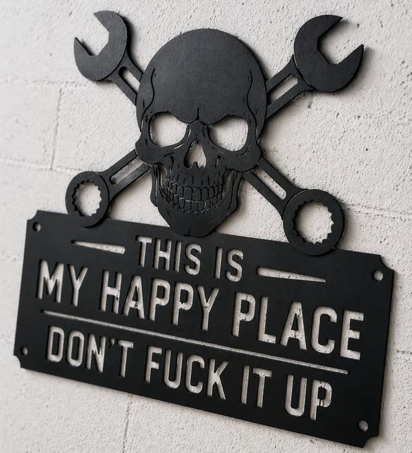💀🔧This Is My Happy PlaceMetal Wall Art Sign