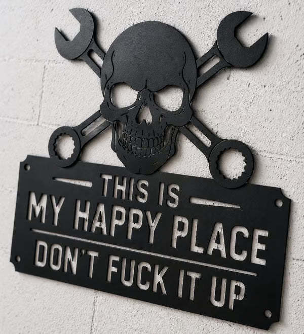 💀🔧This Is My Happy PlaceMetal Wall Art Sign