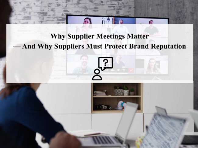 handbag supplier need to have supplier meetings, because they should protect brand reputation