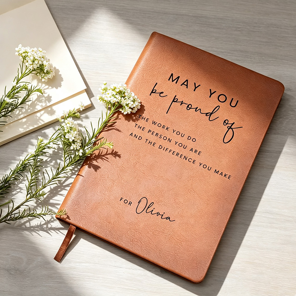 Personalized Leather Journal May You Be Proud Of Quote Notebook, Coworker Birthday Gift, Employee Appreciation Gift, Thank You Gift for Leader