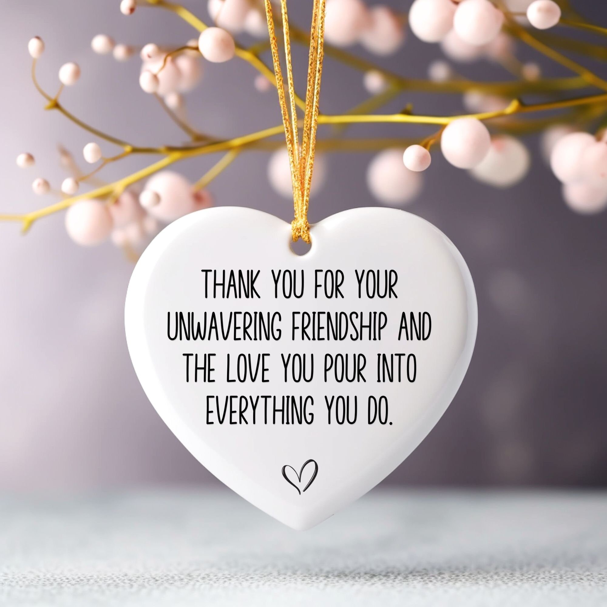 Friendship Gift，Thank You For Your Unwavering Friendship