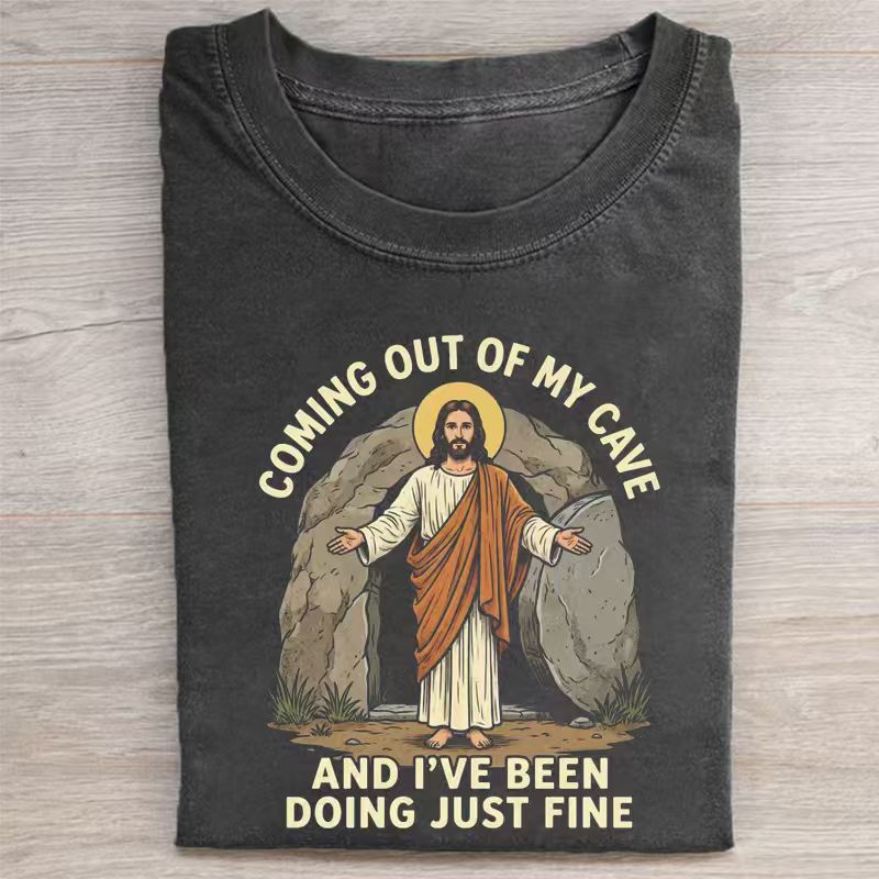 Coming Out Of My Cave And I've Been Doing Just Fine Jesus T-shirt