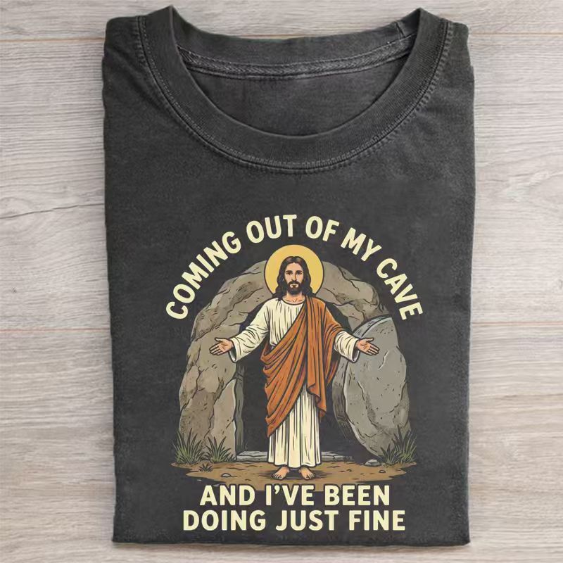 Coming Out Of My Cave And I've Been Doing Just Fine Jesus T-shirt