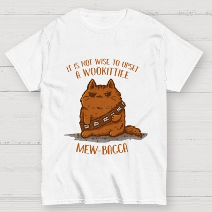 It Is Not Wise To Upset A Wookittiee Geek T-Shirt