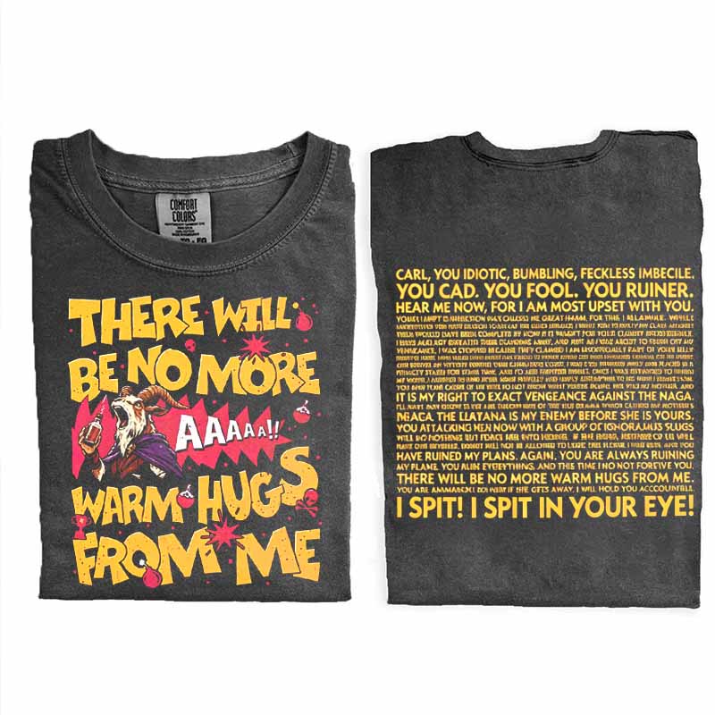 Prepotente No More Warm Hugs Shirt