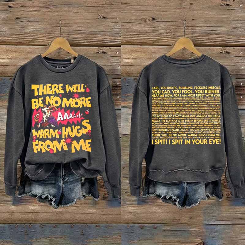 Prepotente No More Warm Hugs Sweatshirt