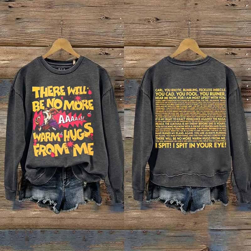 Prepotente No More Warm Hugs Sweatshirt