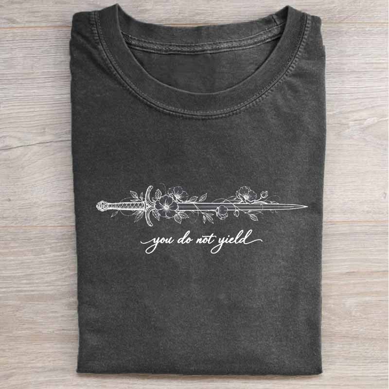 You Do Not Yield Shirt