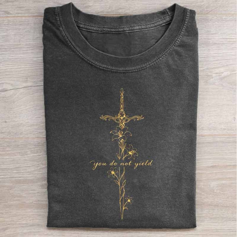 You do Not Yield Shirt