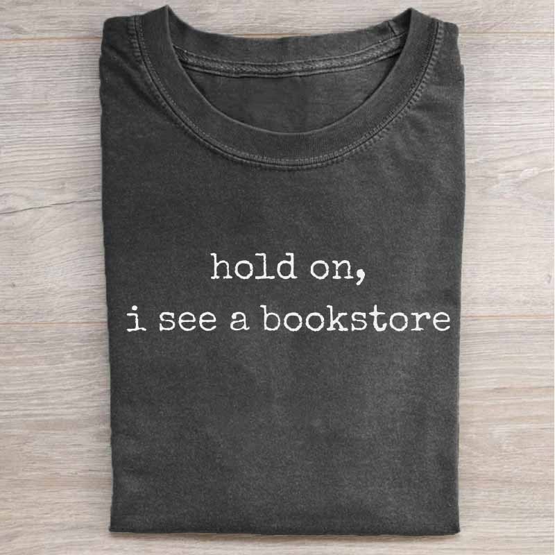 Hold On, I See A Bookstore Shirt
