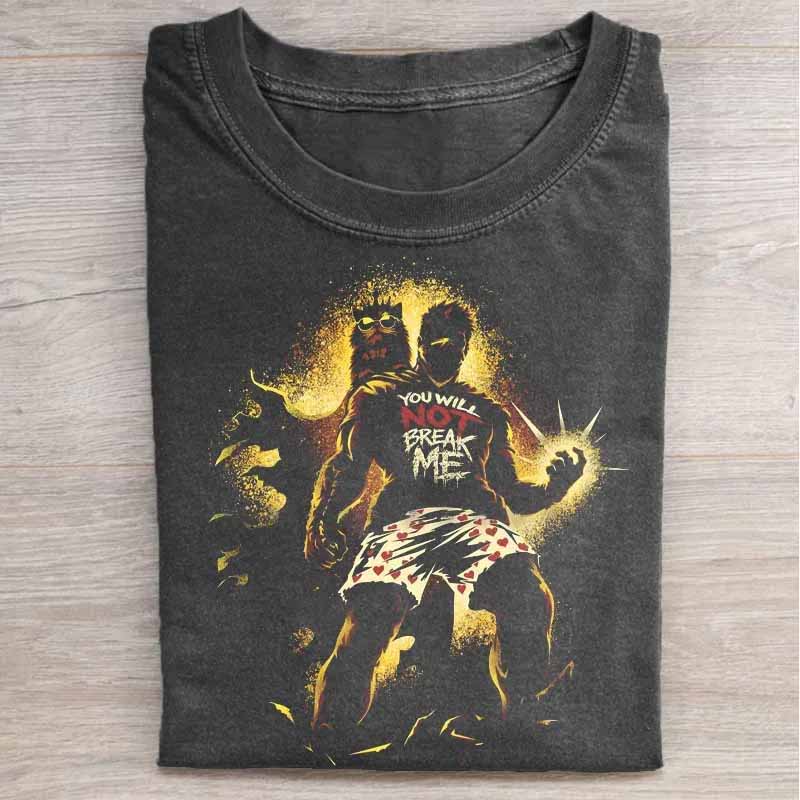 You Will Not Break Me Shirt
