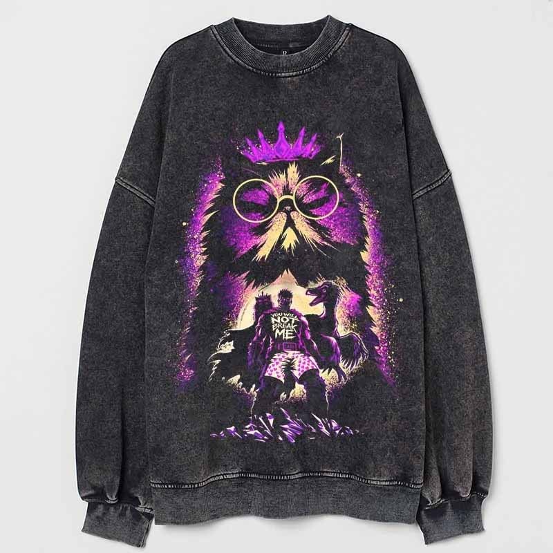 You Will Not Break Me Sweatshirt