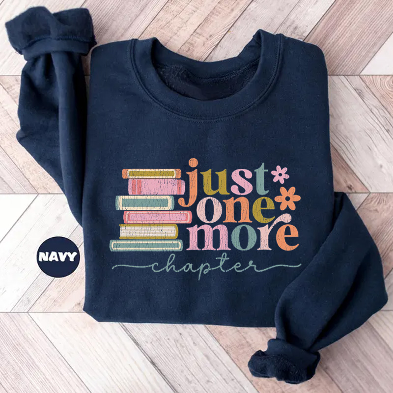 Just One More Chapter Sweatshirt