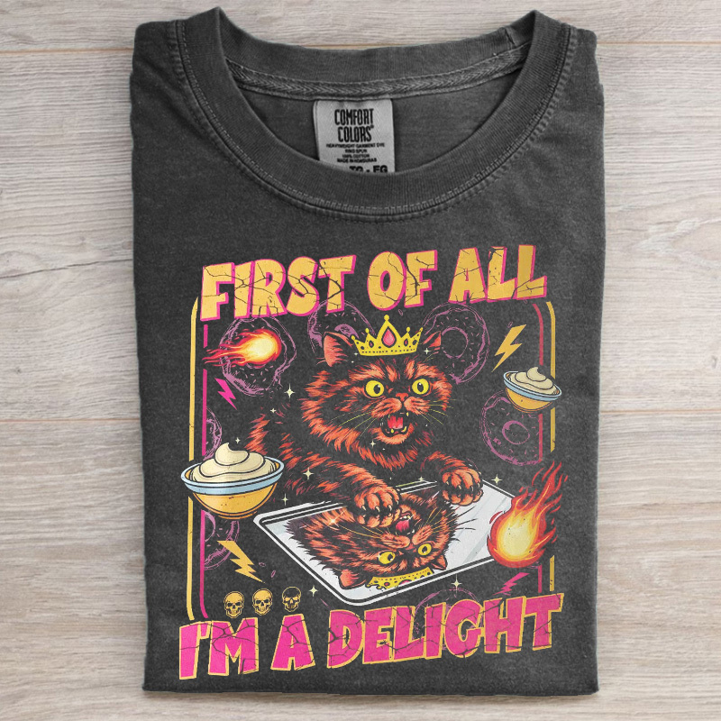 Princess Donut First Of All I’m a Delight Shirt