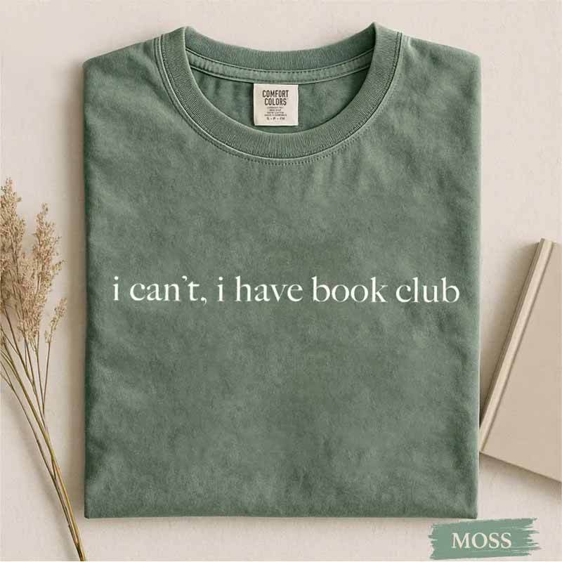 I Can't I Have Book Club Shirt