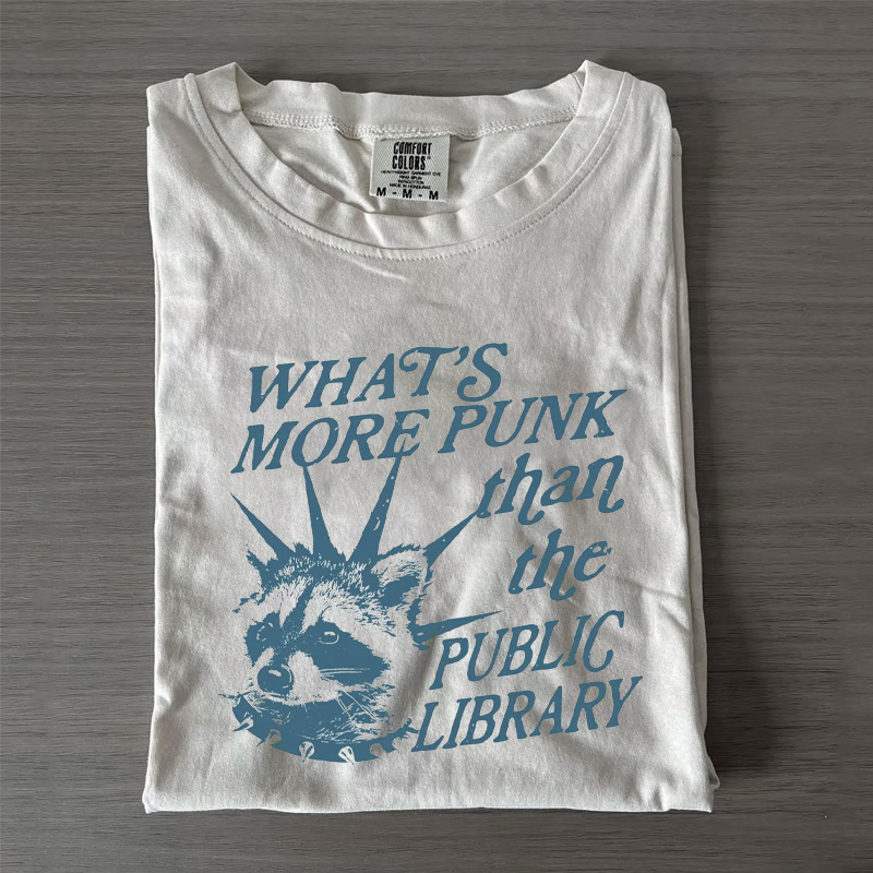 Whats More Punk Than The Public Library Shirt