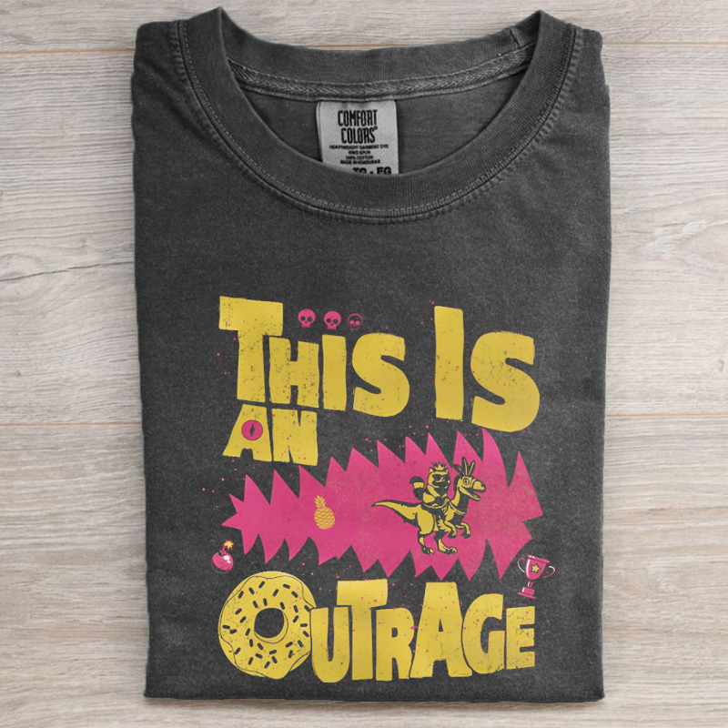 This Is An Outrage Shirt