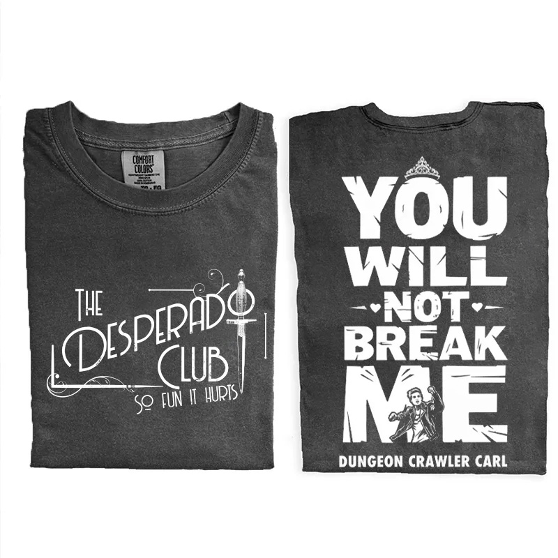 You Will Not Break Me T-shirt