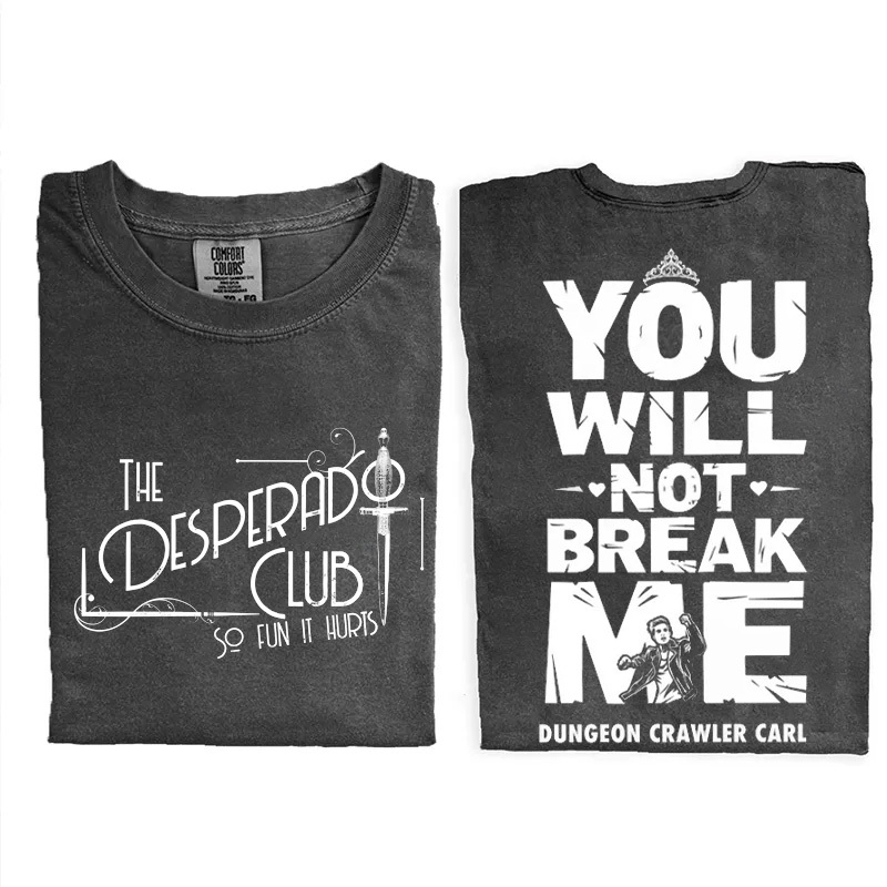 You Will Not Break Me T-shirt