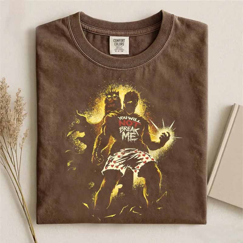 You Will Not Break Me Shirt