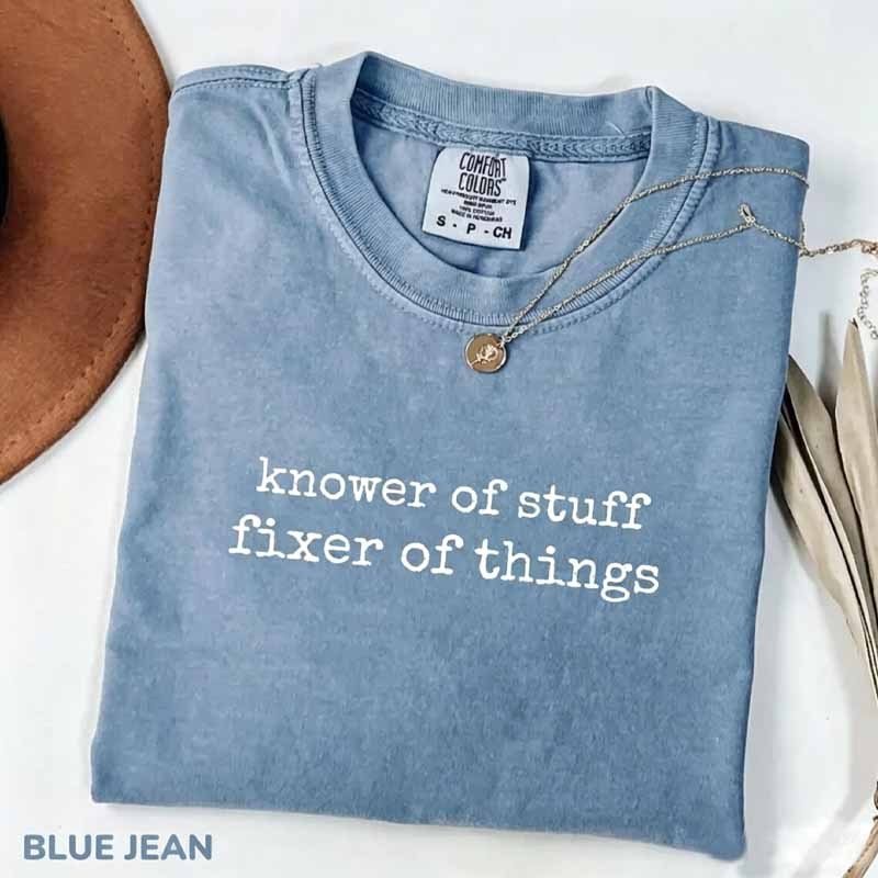 “Knower of Stuff • Fixer of Things” Shirt