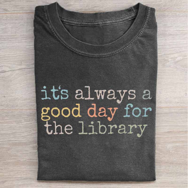 It's Always A Good Day For The Library Shirt