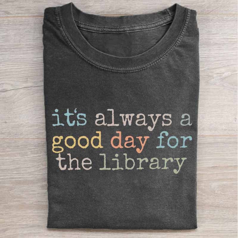 It's Always A Good Day For The Library Shirt