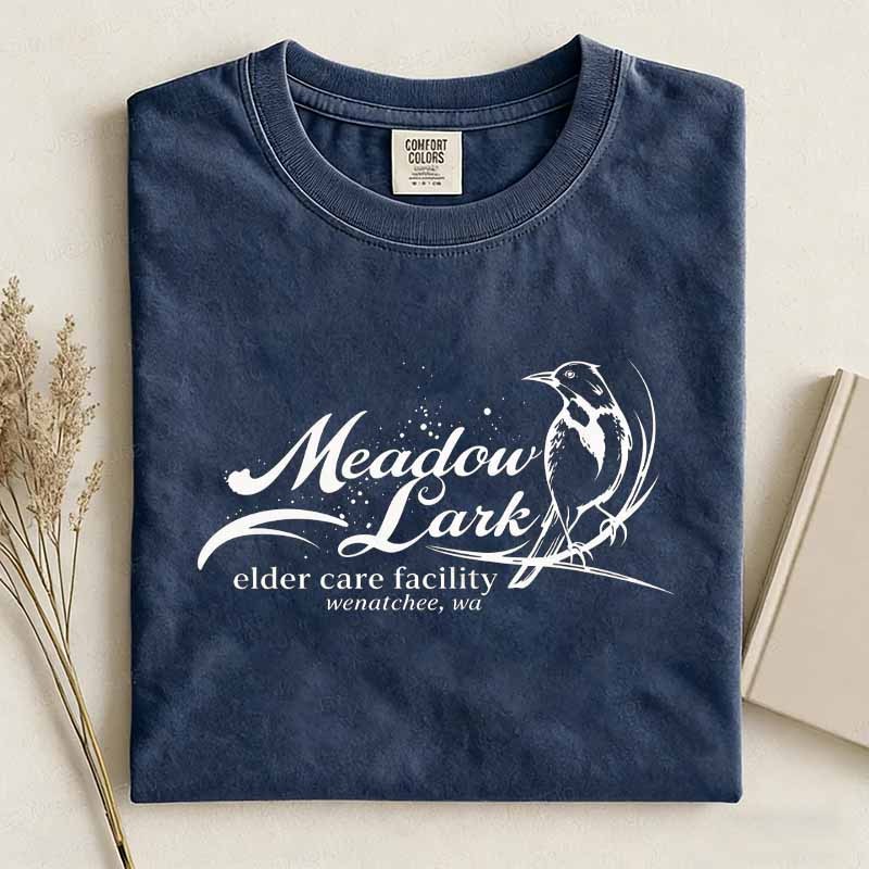Meadow Larkk Elder Care Facility Shirt