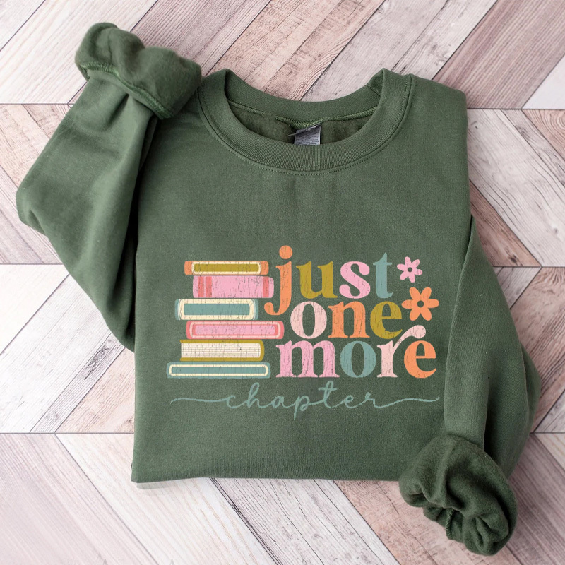 Just One More Chapter Sweatshirt
