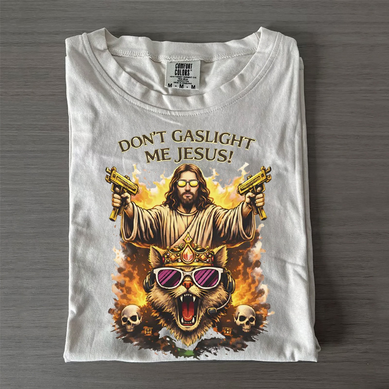 Don't Gaslight Me Jesus Shirt