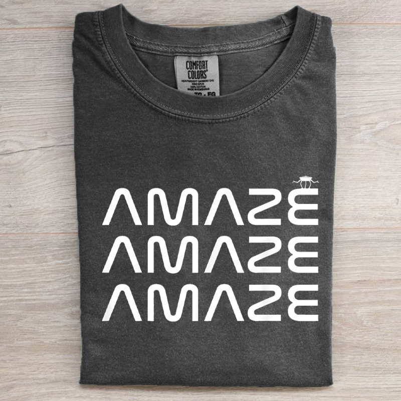 Amaze Amaze Amaze Shirt