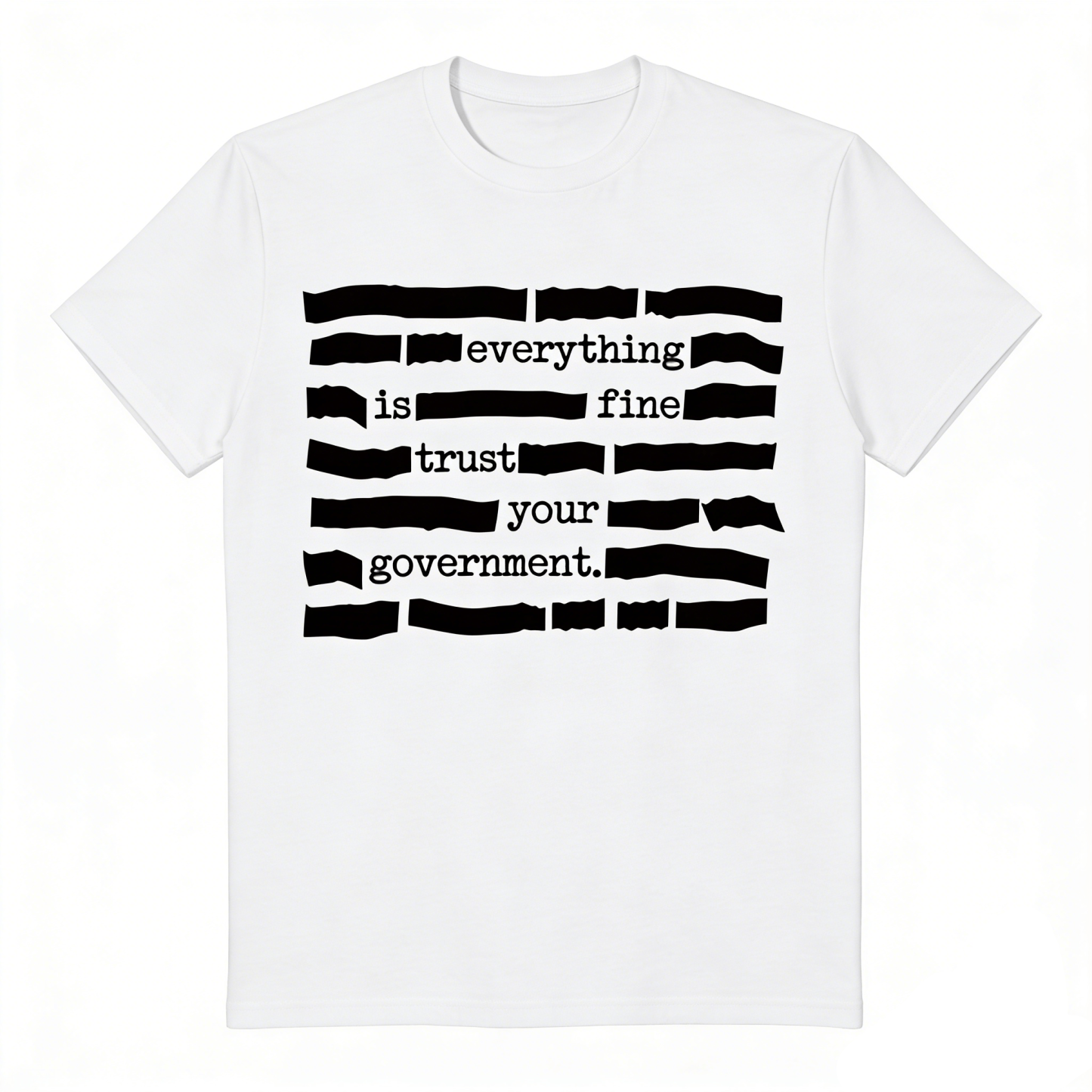 ''Everything Is Fine, Trust Your Government'' T-Shirt