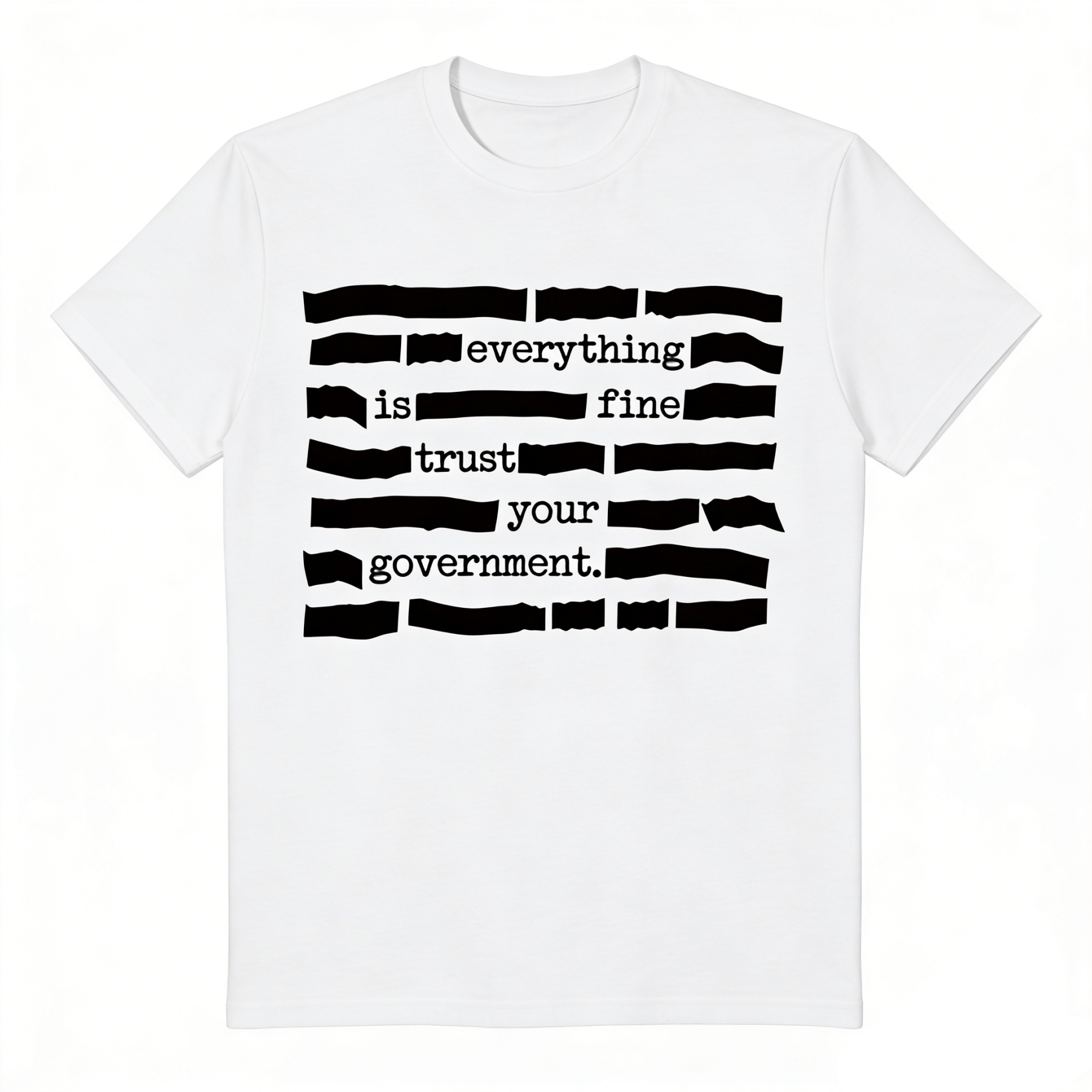 ''Everything Is Fine, Trust Your Government'' T-Shirt