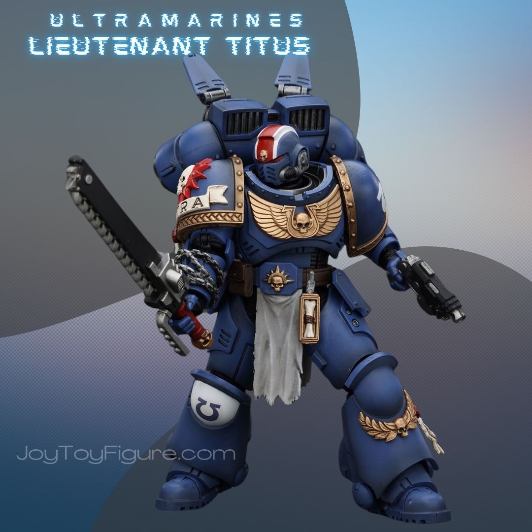 JoyToy WH40K Ultramarines Lieutenant Titus – Joytoy Figure