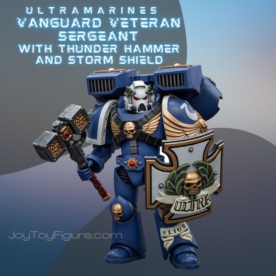 JoyToy WH40K Ultramarines Vanguard Veteran with Thunder Hammer and Storm Shield