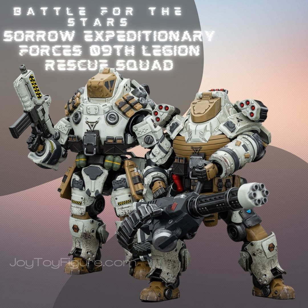JoyToy Battle for the Stars Sorrow Expeditionary Forces 09th Legion Rescue Squad