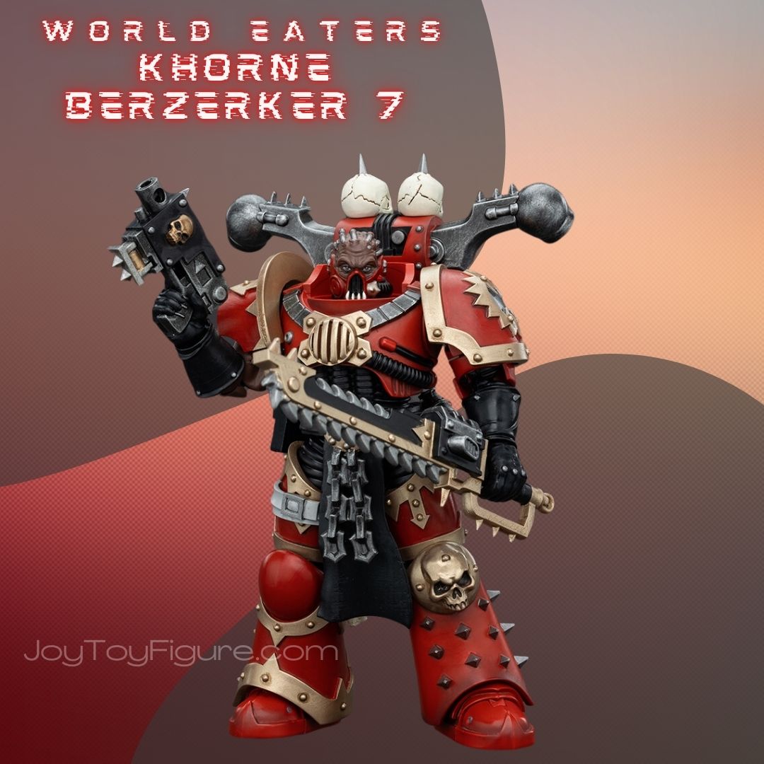 JoyToy WH40K World Eaters Khorne Berzerker 7