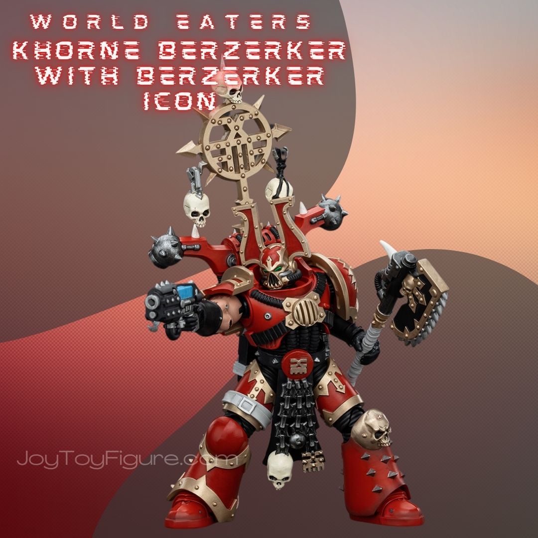 JoyToy WH40K World Eaters Khorne Berzerker with Berzerker lcon