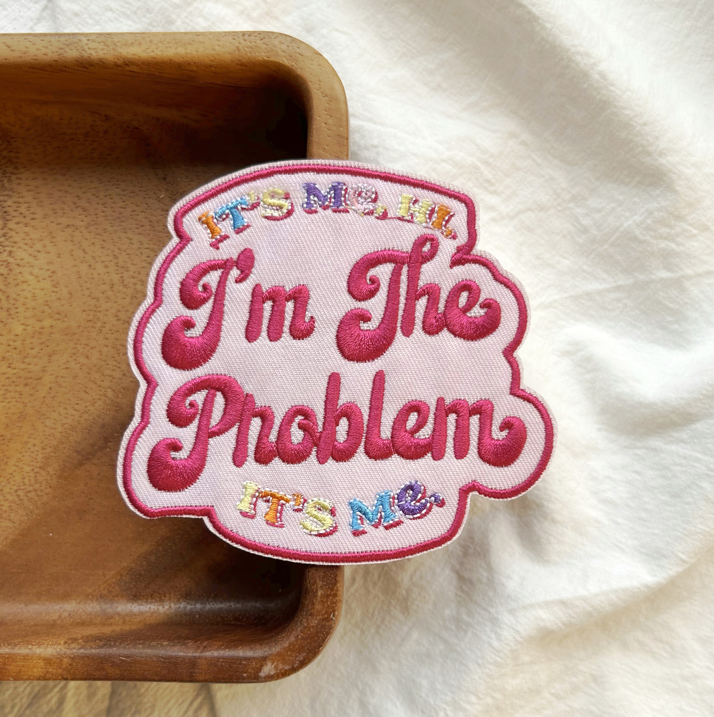 It's Me, Hi, I’m The Problem Patch