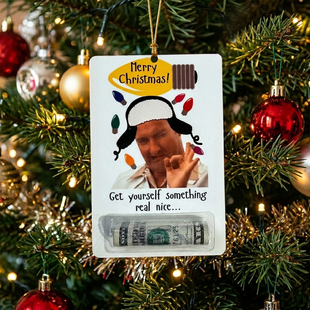 Get yourself something real nice Money Holder Ornament