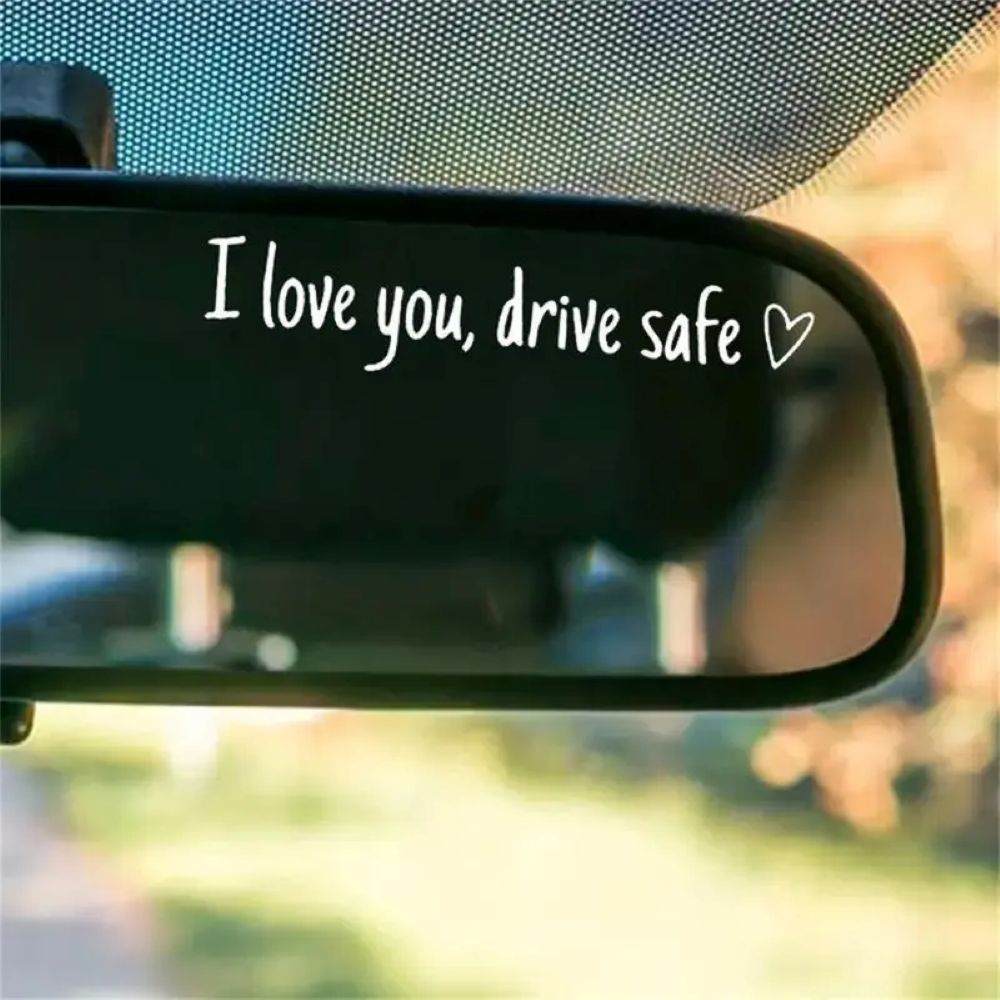 Drive Safe, I Love You™ Car Mirror Decal Set