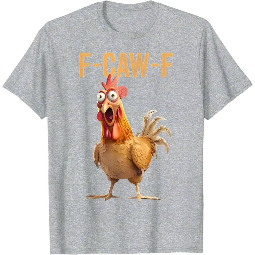 F-Caw-F Chicken T-Shirt