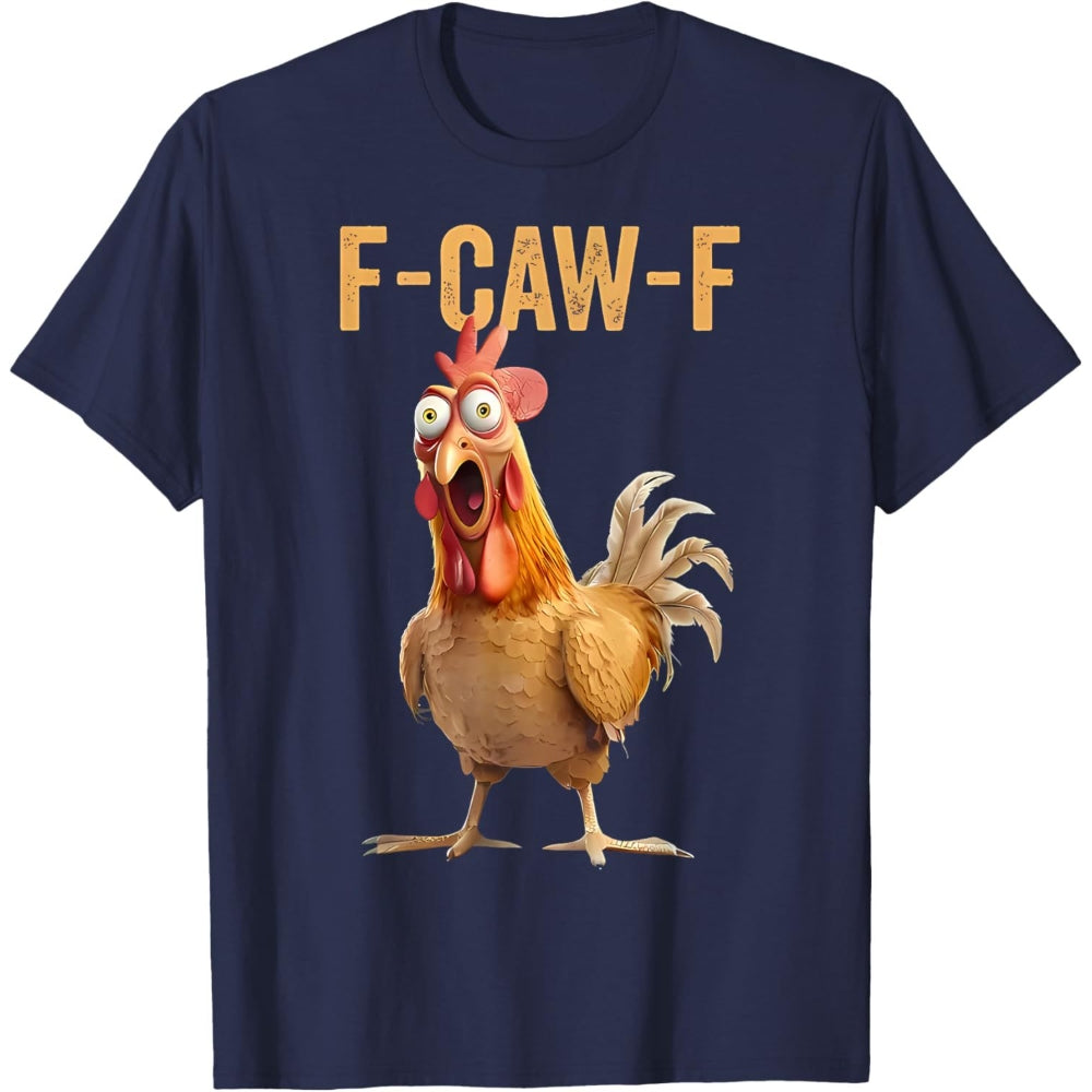 F-Caw-F Chicken T-Shirt