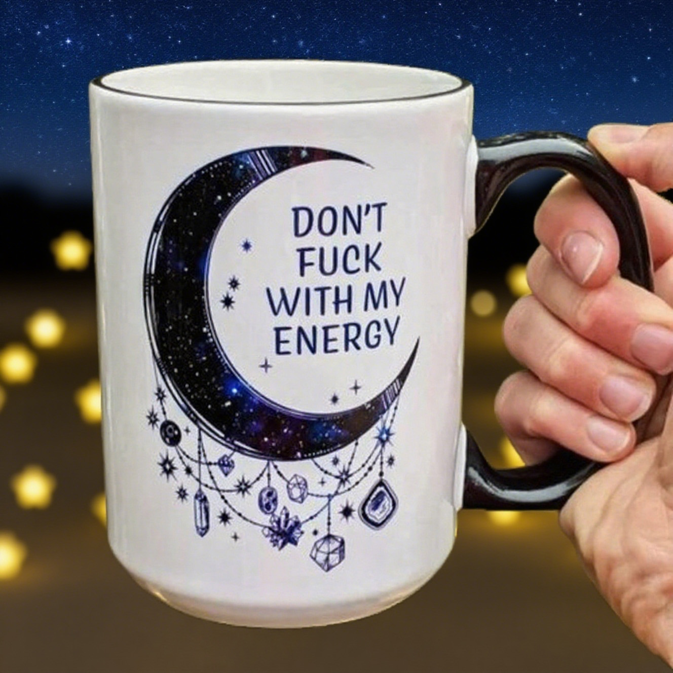 Don't Fu*k with My Energy Moon Mug