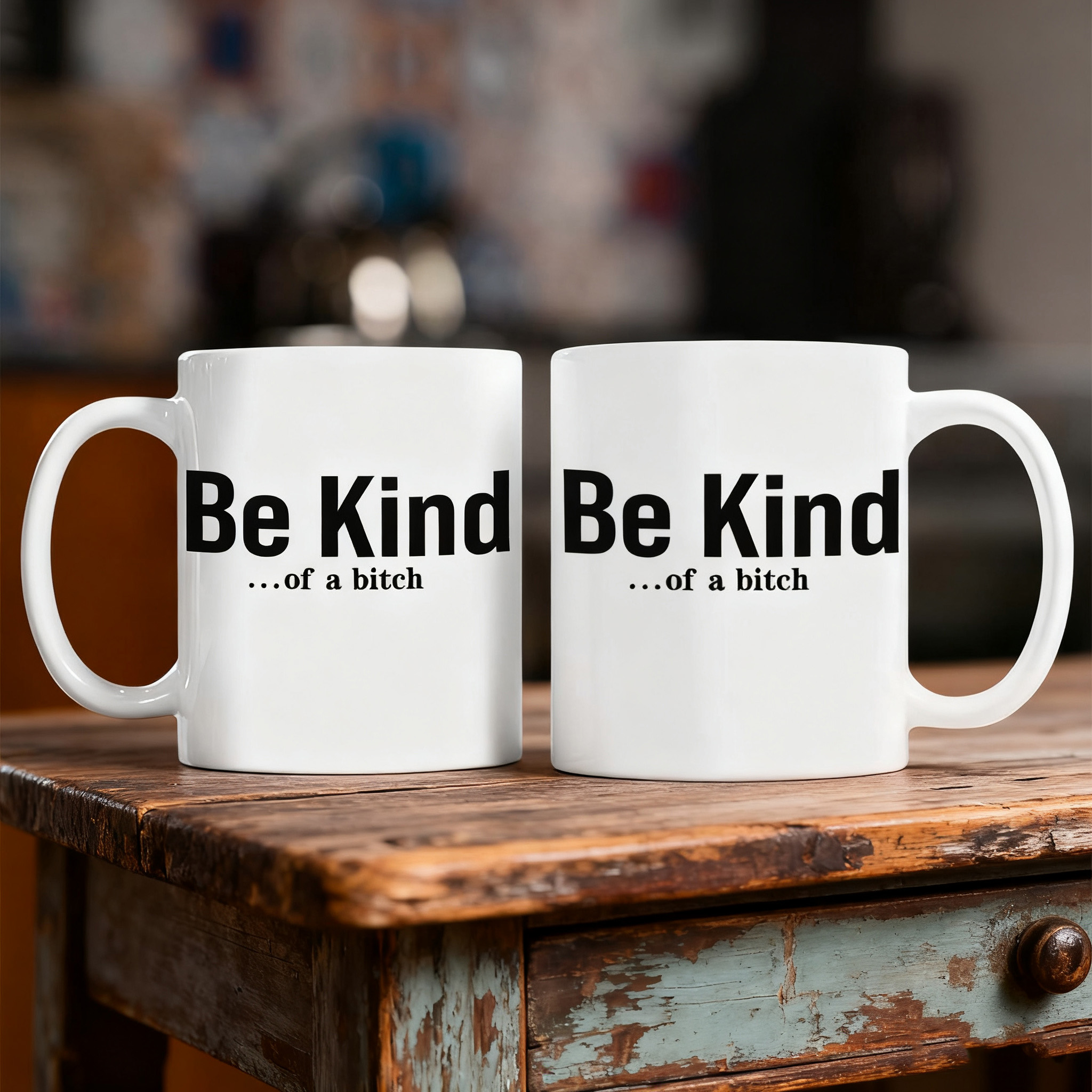 Be Kind...Of A Bi♥ch Mantra Mug