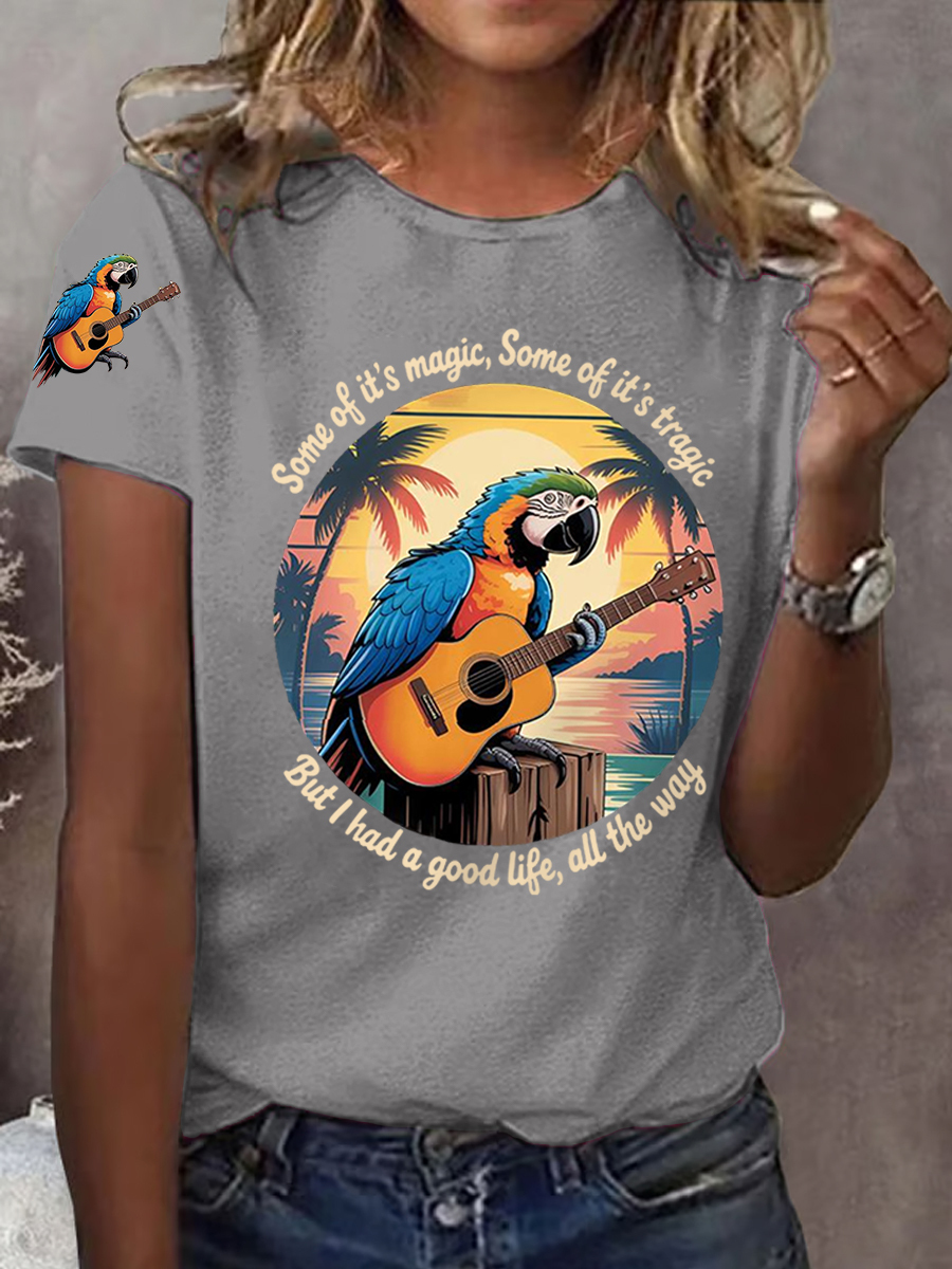 Women's Some Of It’s Magic Some Of It’s Tragic Parrot Print Casual Tee
