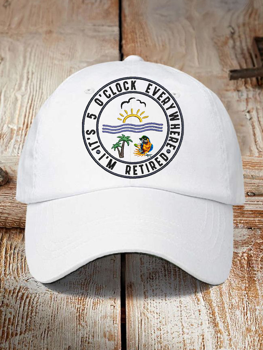 Unisex Funny I'm Retired It's 5 O'Clock  Print Hat