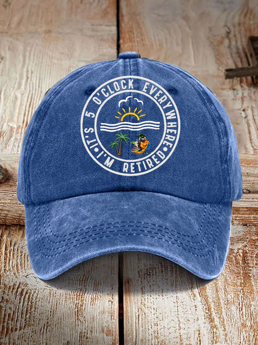 Unisex Funny I'm Retired It's 5 O'Clock Print Hat