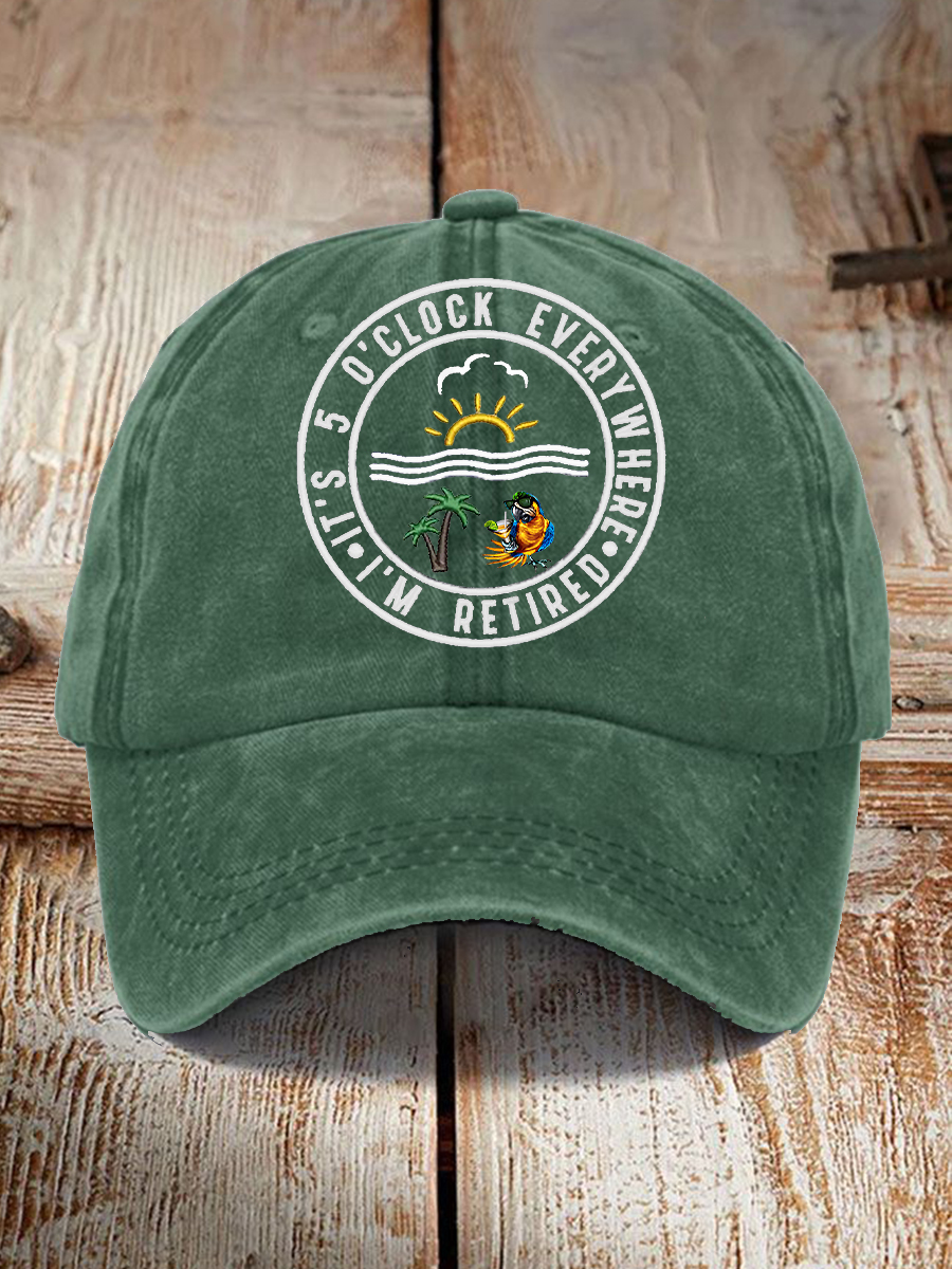 Unisex Funny I'm Retired It's 5 O'Clock  Print Hat
